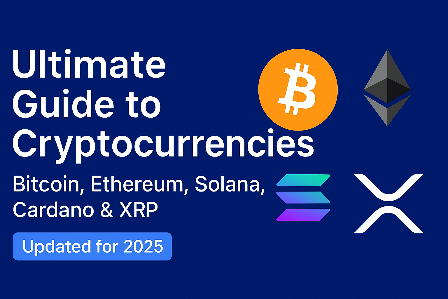 ultimate guide to Bitcoin, Ethereum, Solana, Cardano & XRP.